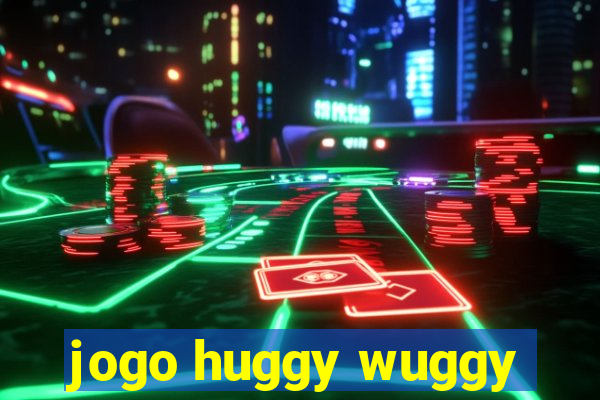 jogo huggy wuggy